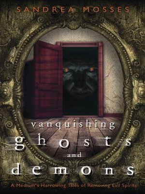 cover image of Vanquishing Ghosts and Demons